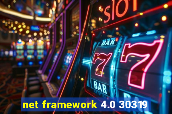 net framework 4.0 30319